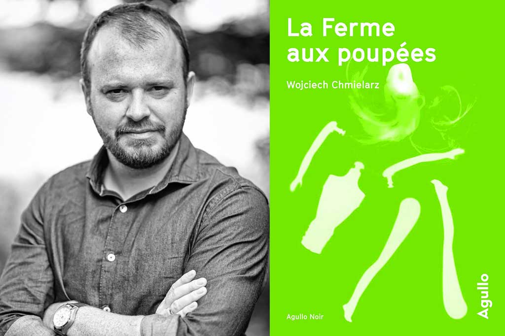 La ferme aux poupées de Wojciech Chmielarz
