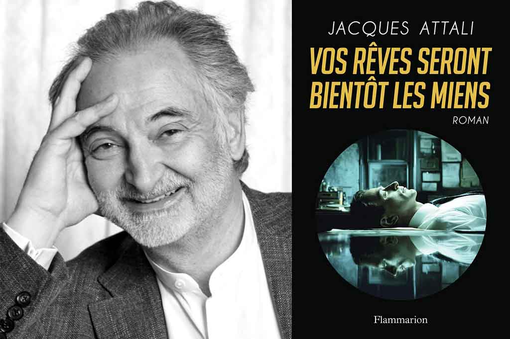 Vos rêves seront bientôt les miens de Jacques Attali