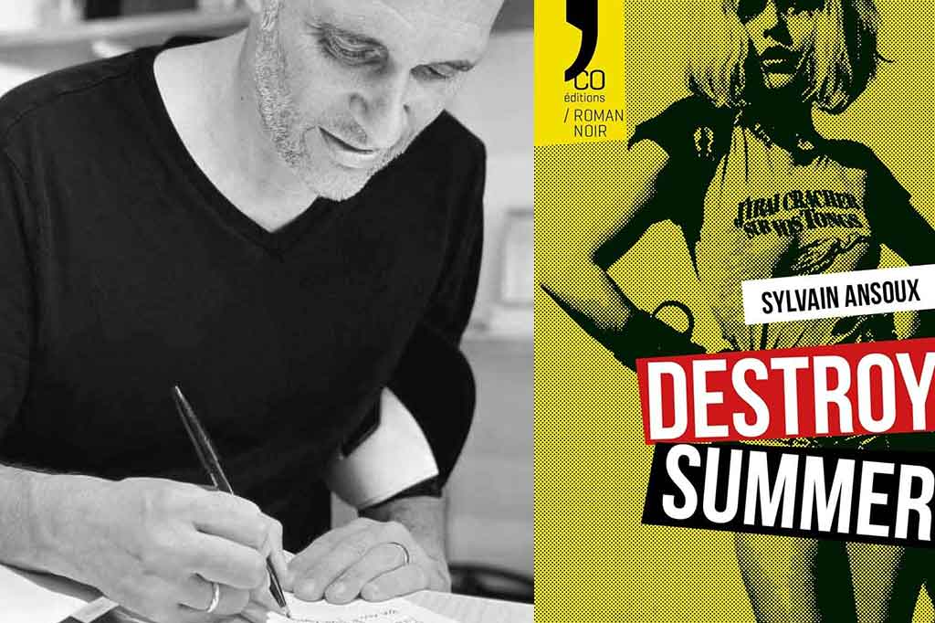 Destroy Summer de Sylvain Ansoux