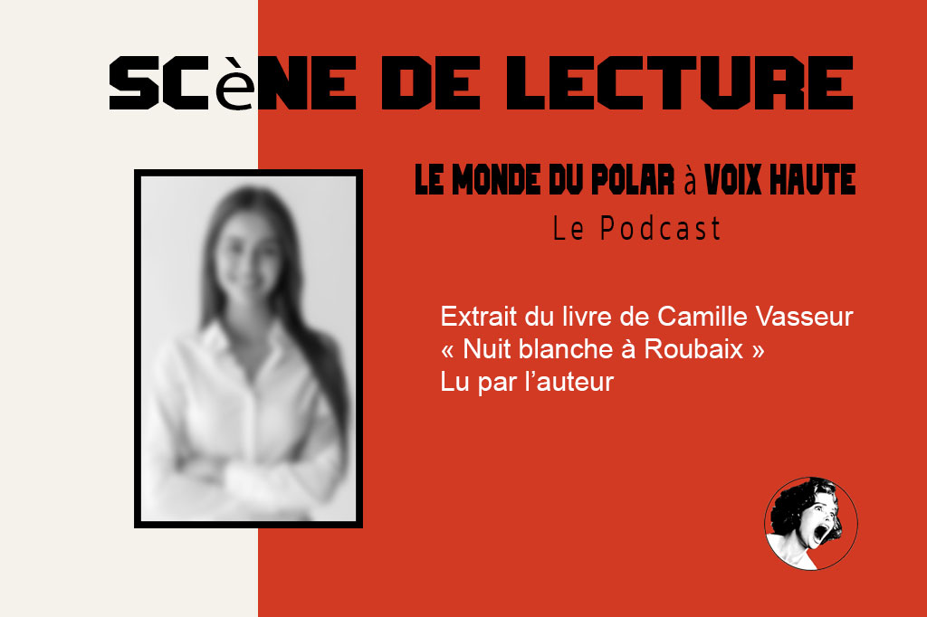 Scène de lecture : Le Monde du Polar à voix haute