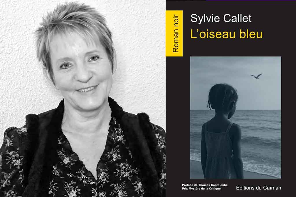 L’oiseau bleu de Sylvie Callet