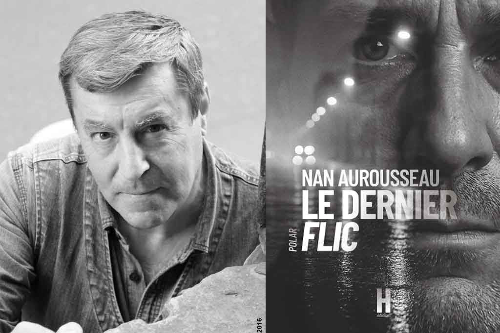Le dernier flic de Nan Aurousseau