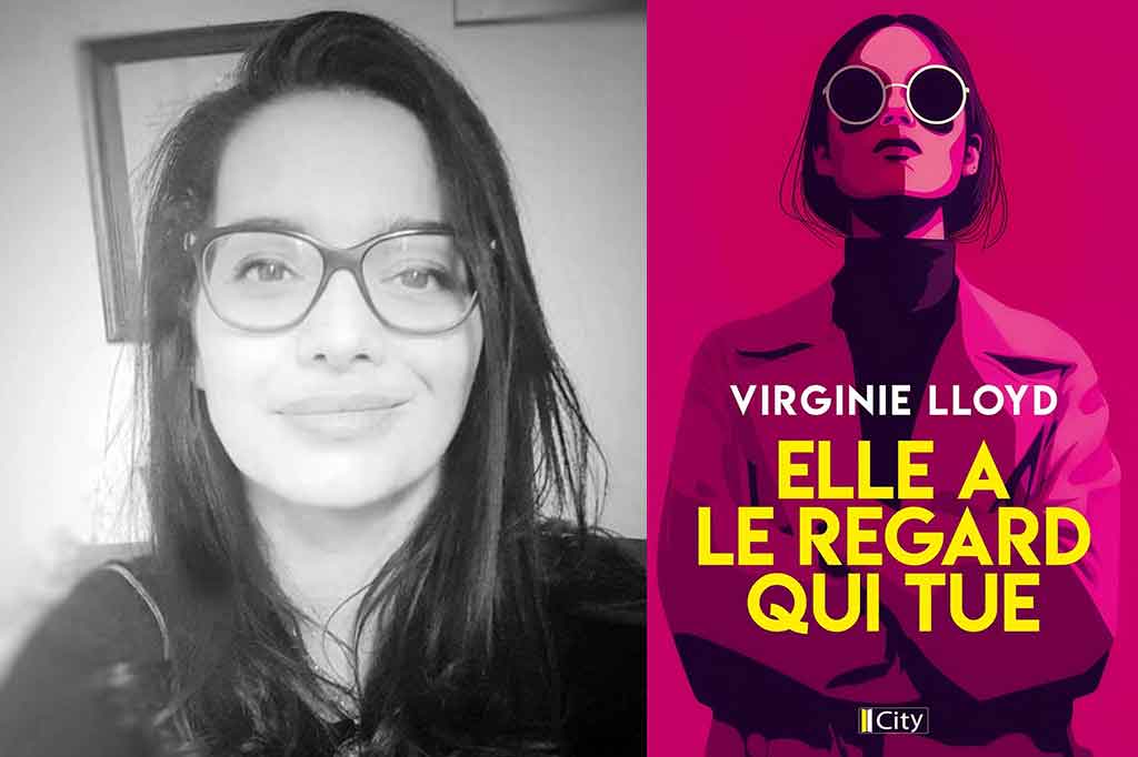 Elle a le regard qui tue de Virginie Lloyd