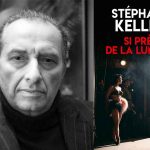 Si près de la lumière de Stéphane Keller