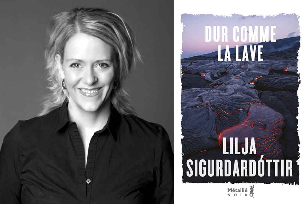 Dur comme la lave de Lilja Sigurdardottir